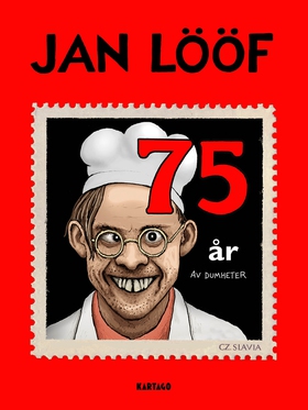 Jan Lööf - 75 år av dumheter (e-bok) av Jan Löö