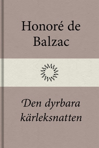 Den dyrbara kärleksnatten (e-bok) av Honoré de