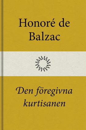 Den föregivna kurtisanen (e-bok) av Honoré de B