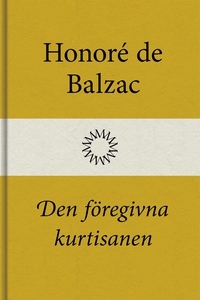 Den föregivna kurtisanen (e-bok) av Honoré de B