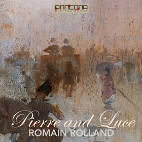 Pierre and Luce (ljudbok) av Romain Holland, Ro