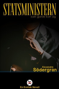 Statsministern som gjorde bort sig (e-bok) av A
