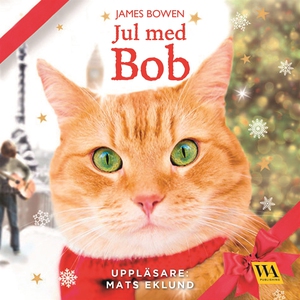 Jul med Bob (ljudbok) av James Bowen