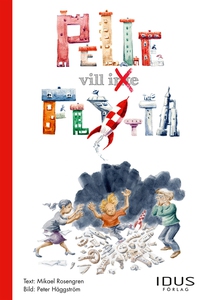 Pelle vill inte flytta (e-bok) av Mikael Roseng