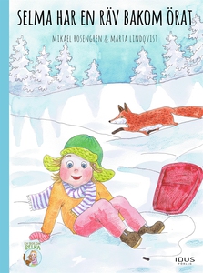 Selma har en räv bakom örat (e-bok) av Mikael R