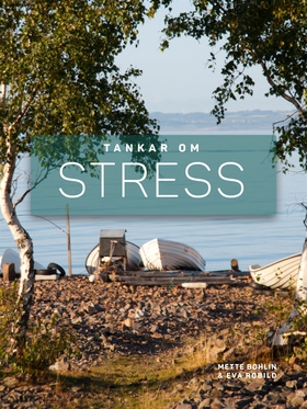 Tankar om Stress (e-bok) av Eva Robild, Mette B