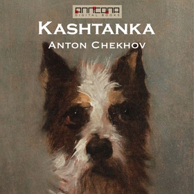 Kashtanka (ljudbok) av Anton Chekhov