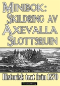 Axevalla slotts historia – Minibok med text från 1870