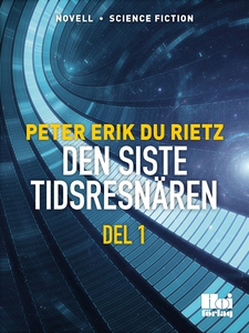 Den siste tidsresenären D. 1 (e-bok) av Peter E