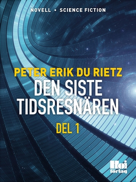 Den siste tidsresenären D. 1 (e-bok) av Peter E