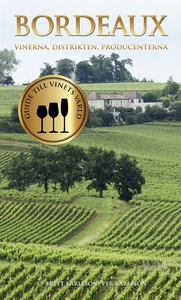 Bordeaux : vinerna, distrikten, producenterna (
