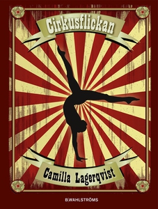 Cirkusflickan (e-bok) av Camilla Lagerqvist