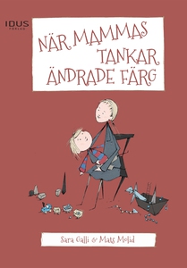 När mammas tankar ändrade färg (e-bok) av Sara