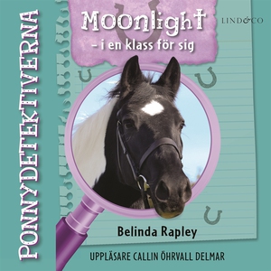 Ponnydetektiverna. Moonlight - i en klass för s