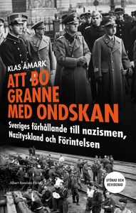 Att bo granne med ondskan (reviderad utgåva) (e