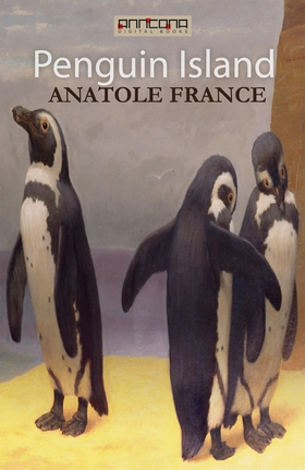 Penguin Island (e-bok) av Anatole France