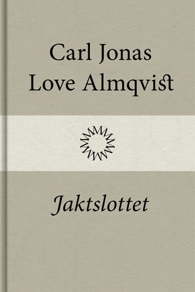 Jaktslottet (e-bok) av Carl Jonas Love Almqvist