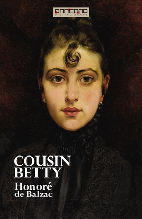 Cousin Betty (e-bok) av Honoré De Balzac