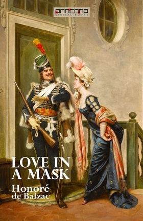 Love in a Mask (e-bok) av Honoré De Balzac
