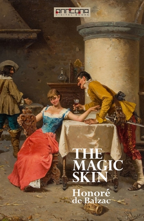 The Magic Skin (e-bok) av Honoré De Balzac