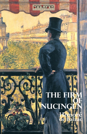 The Firm of Nucingen (e-bok) av Honoré De Balza