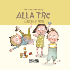 Alla tre på förskolan Ärtan (e-bok) av Maria Ni