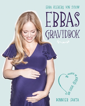 Ebbas gravidbok : den enda guiden du behöver (e