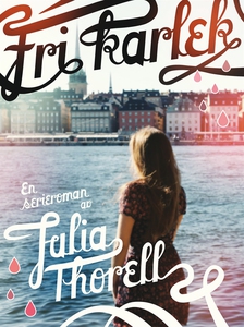 Fri kärlek (e-bok) av Julia Thorell