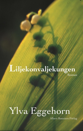 Liljekonvaljekungen (e-bok) av Ylva Eggehorn