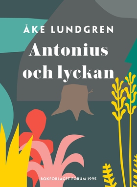Antonius och lyckan (e-bok) av Åke Lundgren