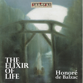 The Elixir of Life (ljudbok) av Honoré De Balza