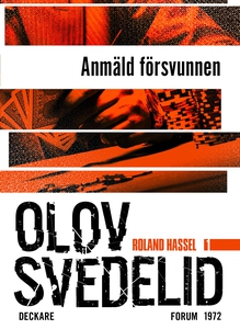 Anmäld försvunnen : En Roland Hassel-thriller (