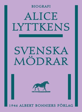 Svenska mödrar (e-bok) av Alice Lyttkens