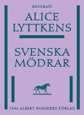 Svenska mödrar (e-bok) av Alice Lyttkens