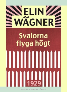 Svalorna flyga högt (e-bok) av Elin Wägner