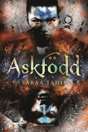 Aska och eld 1 - Askfödd (e-bok) av Sabaa Tahir