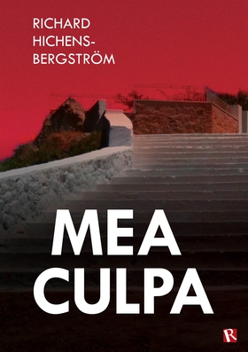 Mea Culpa (e-bok) av Richard Hichens-Bergström