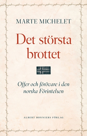 Det största brottet (e-bok) av Marte Michelet
