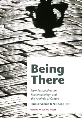 Being there : new perspectives on phenomenology