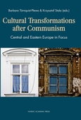 Cultural transformations after communism : Central and Eastern Europe in focus