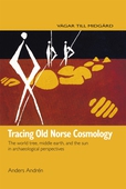 Tracing Old Norse Cosmology: The world tree, middle earth and the sun in archaeological perspectives