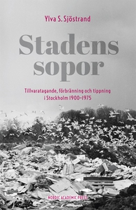 Stadens sopor : tillvaratagande, förbränning oc