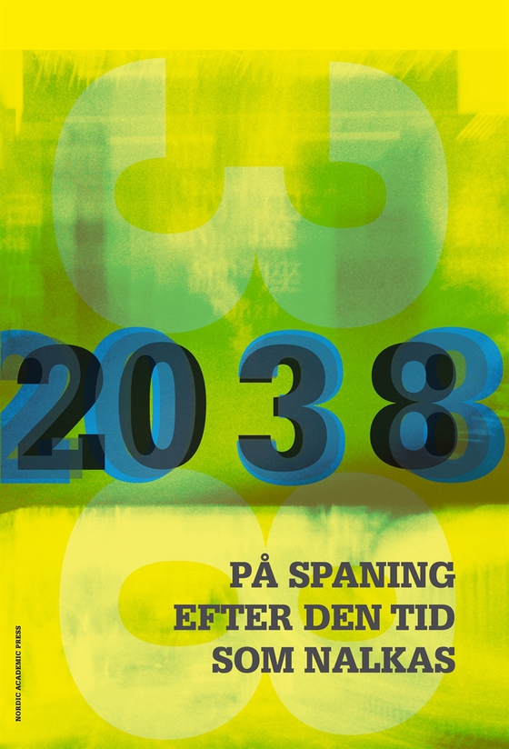 2038. På spaning efter den tid som nalkas