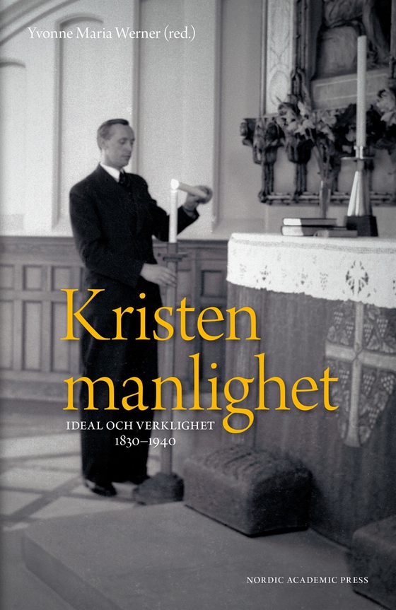 Kristen manlighet: Ideal och verklighet 1830-1940