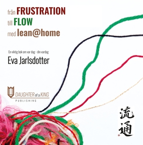 Från frustration till flow med lean@home (e-bok