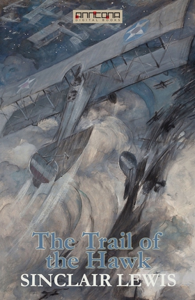 The Trail of the Hawk (e-bok) av Sinclair Lewis
