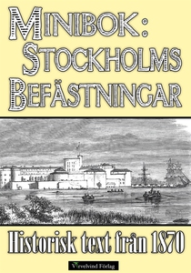 Skildring av Stockholms befästningar år 1870 –