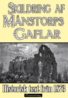 Skildring av slottsruinen Månstorps Gaflar år 1
