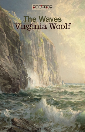 The Waves (e-bok) av Virginia Woolf