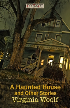 A Haunted House and Other Stories (e-bok) av Vi